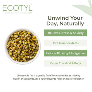 Ecotyl Chamomile Tea benefits: relieves stress and anxiety, reduces bloating and indigestion, calms the mind and body