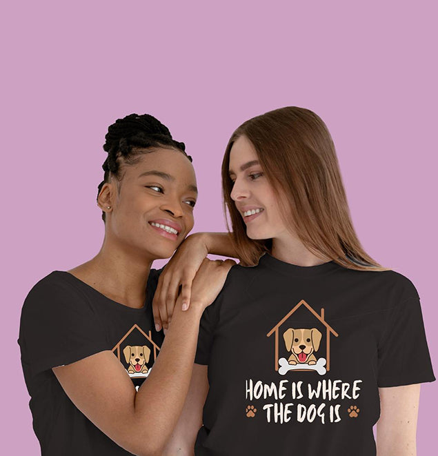 Home Is Where Dog Is (Unisex) — Earthbased